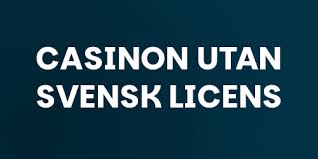 Utforska casinon utan svensk licens – Fri spelunderhållning Utforska casinon utan svensk licens – Fri spelunderhållning